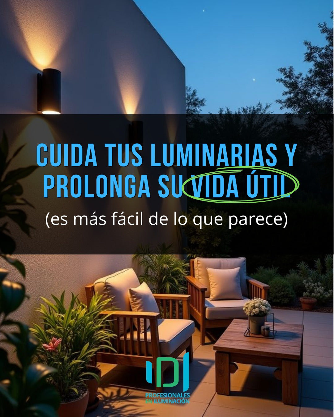 CUIDA TUS LUMINARIAS Y PROLONGA SU VIDA UTIL